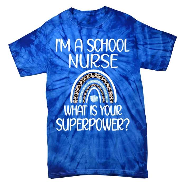 School Nurse Superpower Rainbow Rn School Nursing Gift Tie-Dye T-Shirt