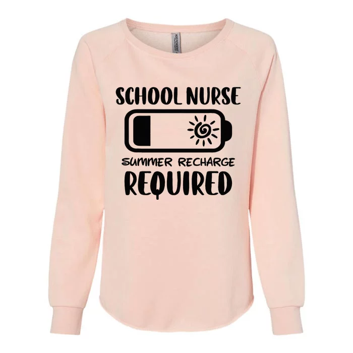 School Nurse Summer Recharge Required School Nurse Vacation Womens California Wash Sweatshirt