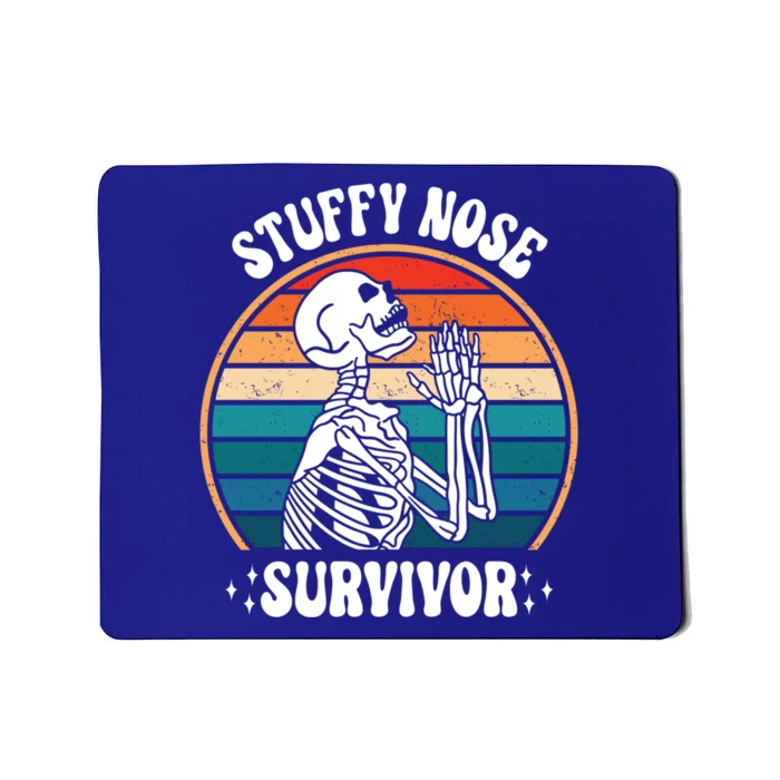 Stuffy Nose Survivor Funny Saying Cool Gift Mousepad