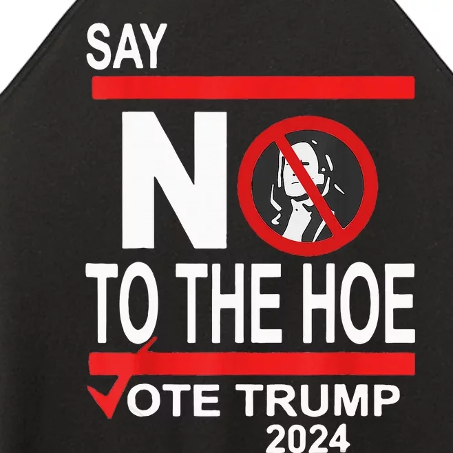 Say No To Hoe Vote Trump Women’s Perfect Tri Rocker Tank