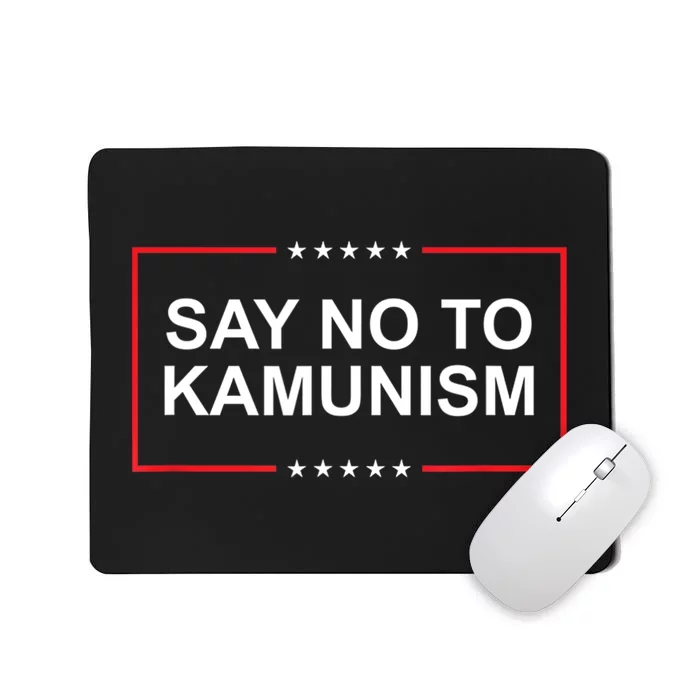 Say No To Kamunism Mousepad