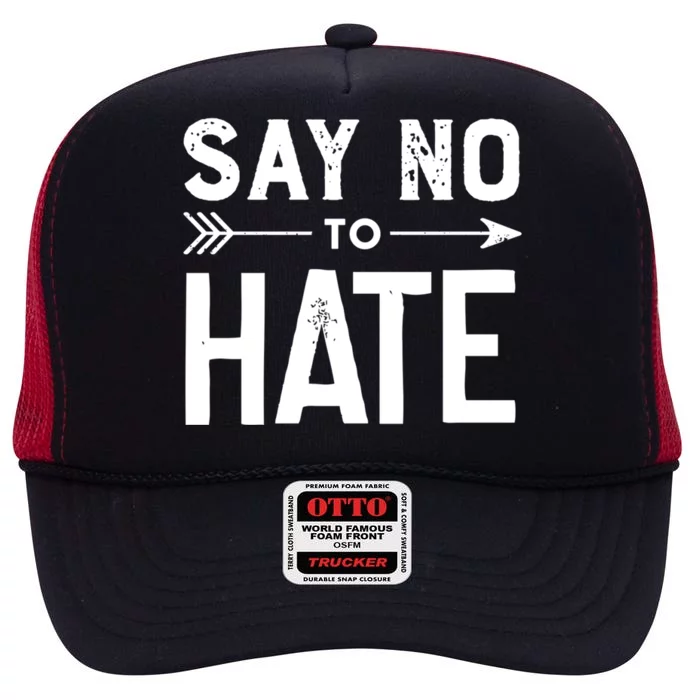 Say No To Hate Cute Gift High Crown Mesh Trucker Hat