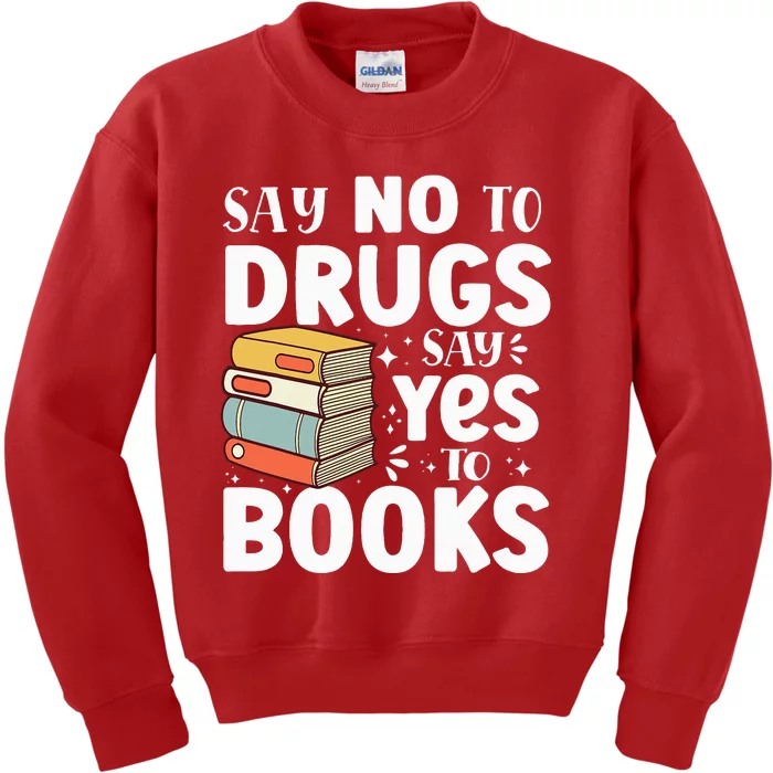 Say No To Drugs Say Yes To Books Anti drug Red Ribbon Week Kids Sweatshirt