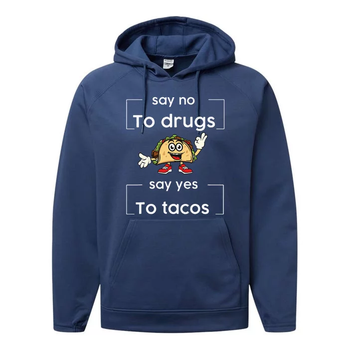 Say NO to Drugs Say Yes to Tacos Red Ribbon Week Drug Free Performance Fleece Hoodie