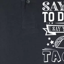 Say No To Drugs Say Yes To Tacos Softstyle Adult Sport Polo