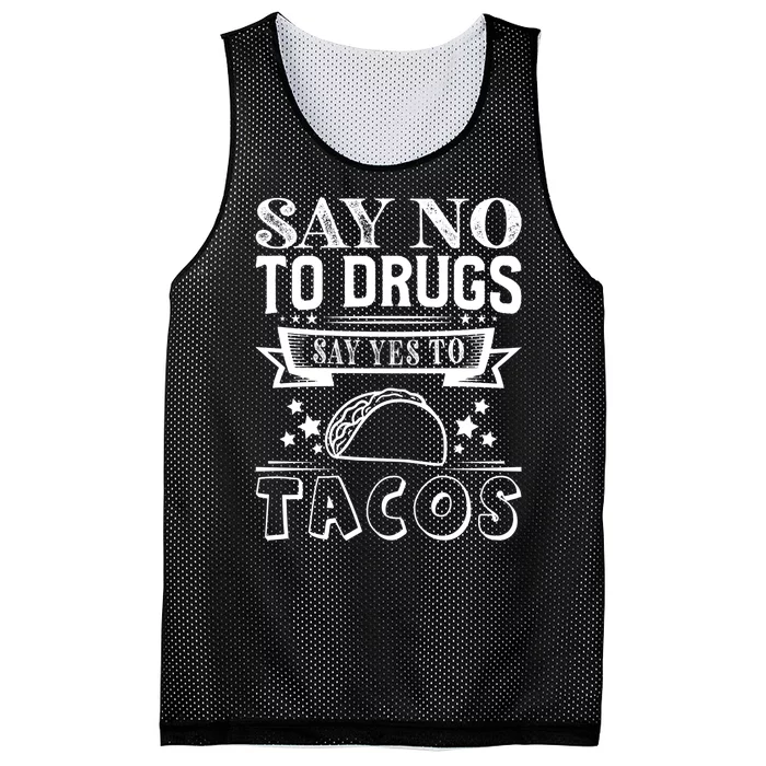 Say No To Drugs Say Yes To Tacos Mesh Reversible Basketball Jersey Tank