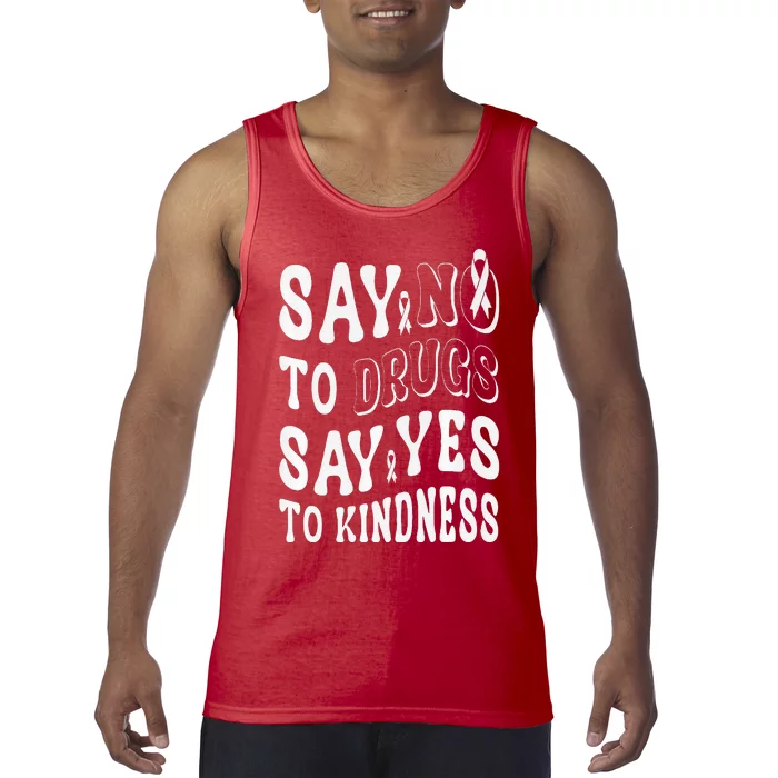 Say No to Drugs Say Yes to Kindness Groovy Red Ribbon Week Tank Top