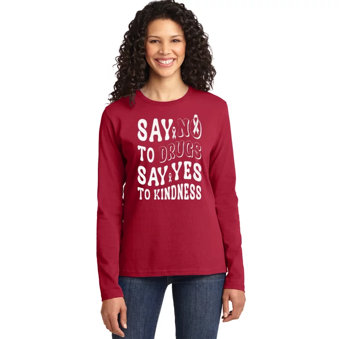 Say No to Drugs Say Yes to Kindness Groovy Red Ribbon Week Ladies Long Sleeve Shirt