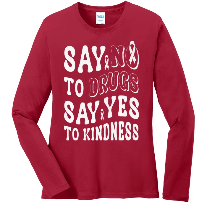 Say No to Drugs Say Yes to Kindness Groovy Red Ribbon Week Ladies Long Sleeve Shirt