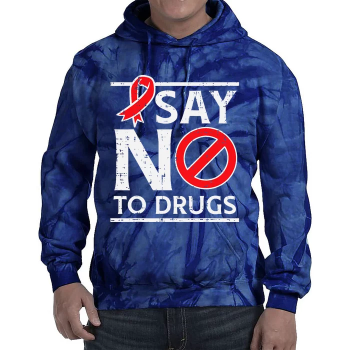 Say No To Red Ribbon Week Awareness Tie Dye Hoodie