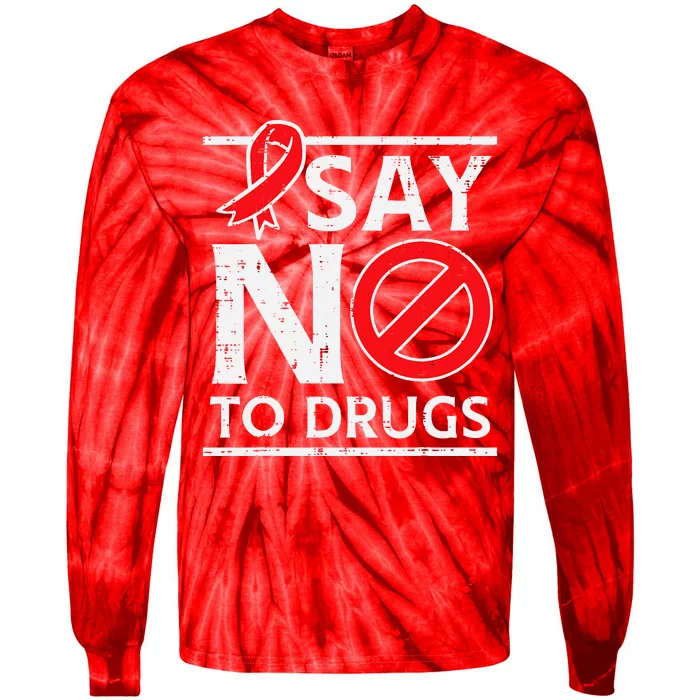 Say No To Red Ribbon Week Awareness Tie-Dye Long Sleeve Shirt