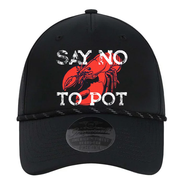 Say No To Pot Funny Lobster Seafood Lover Performance The Dyno Cap