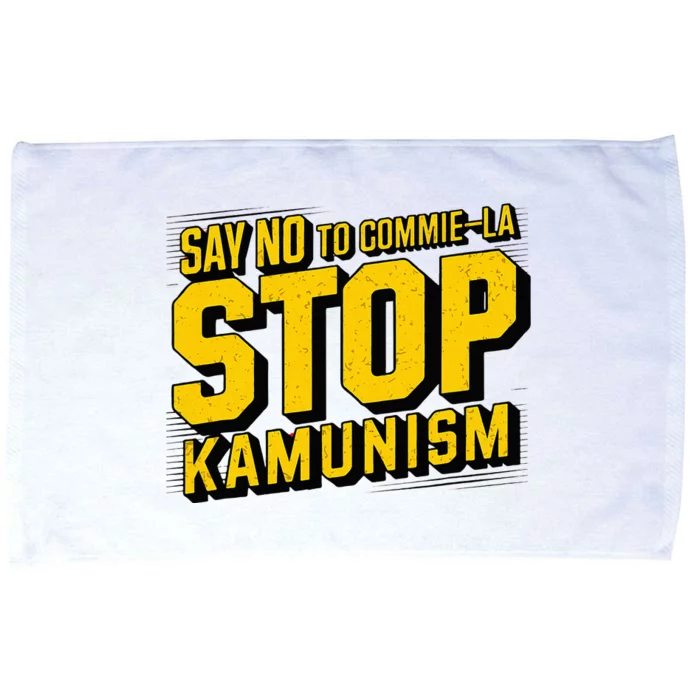 Say No To Commie La Stop Kamunism Funny Anti Kamala Harris Microfiber Hand Towel