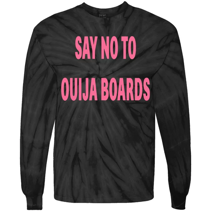 Say No To Ouija Boards Tie-Dye Long Sleeve Shirt