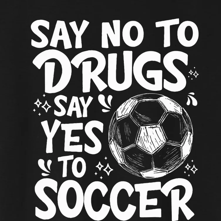 Say No To Drugs Say Yes To Soccer Drug Free Red Ribbon Week Women's Crop Top Tee