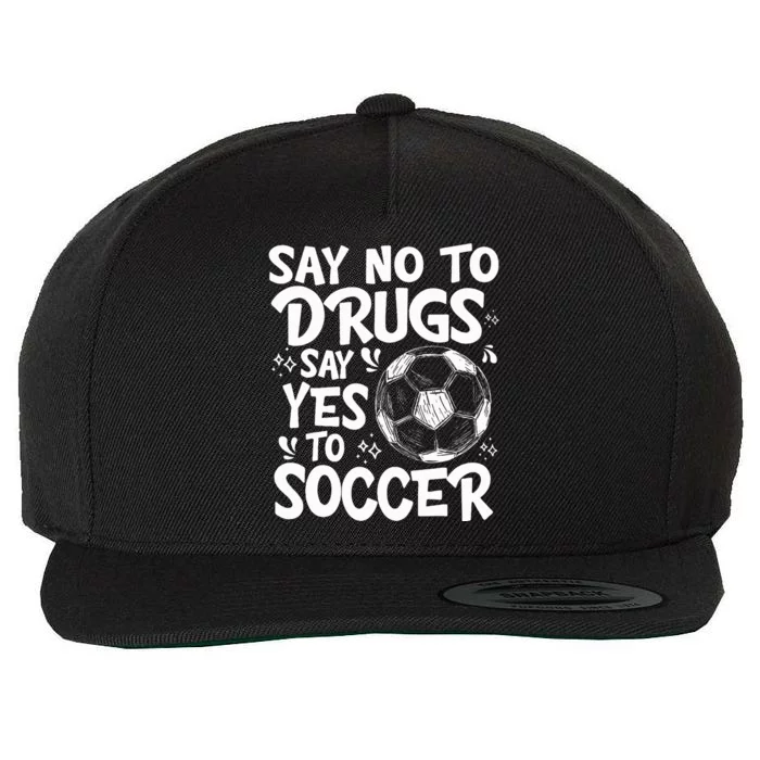 Say No To Drugs Say Yes To Soccer Drug Free Red Ribbon Week Wool Snapback Cap