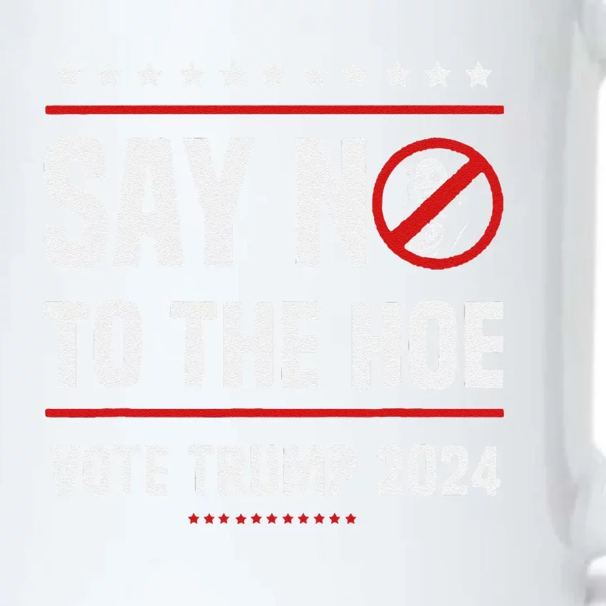 Say No To The Hoe Vote Trump 2024 Black Color Changing Mug