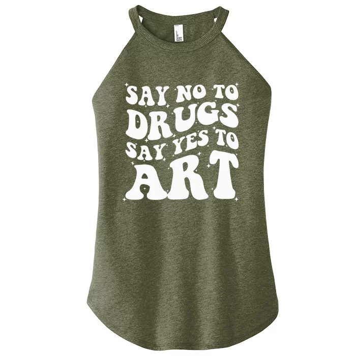 Say No To Drugs Say Yes To Art Red Ribbon Week Groovy Women’s Perfect Tri Rocker Tank