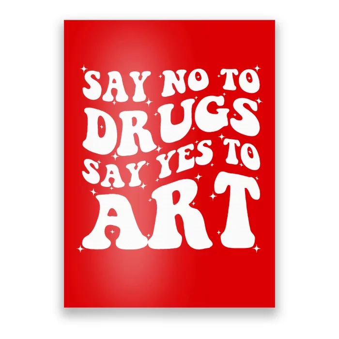 Say No To Drugs Say Yes To Art Red Ribbon Week Groovy Poster