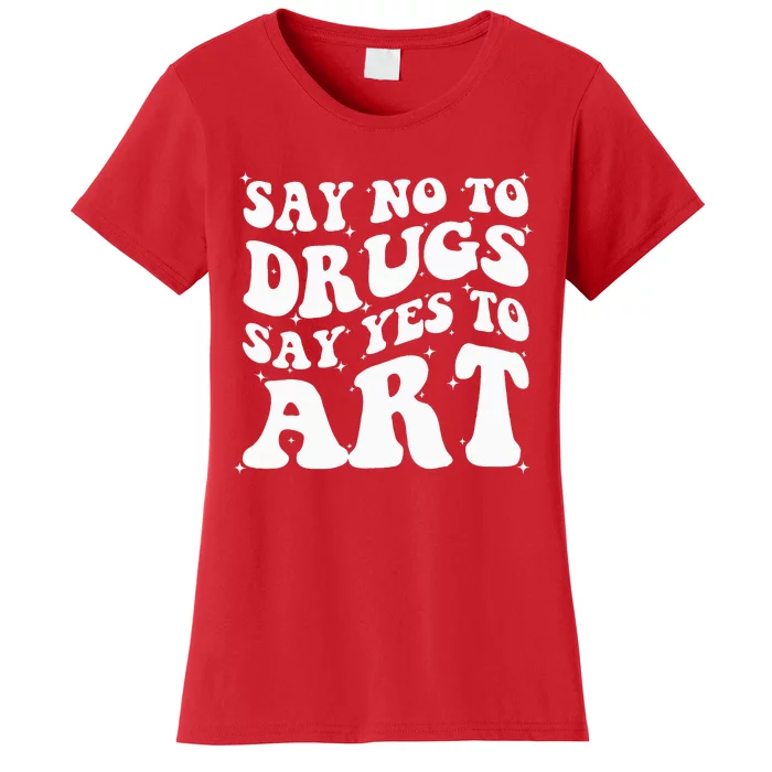 Say No To Drugs Say Yes To Art Red Ribbon Week Groovy Women's T-Shirt