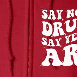 Say No To Drugs Say Yes To Art Red Ribbon Week Groovy Full Zip Hoodie