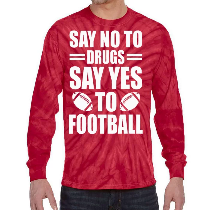 Say No To Yes To Football Red Ribbon Week Awareness Tie-Dye Long Sleeve Shirt