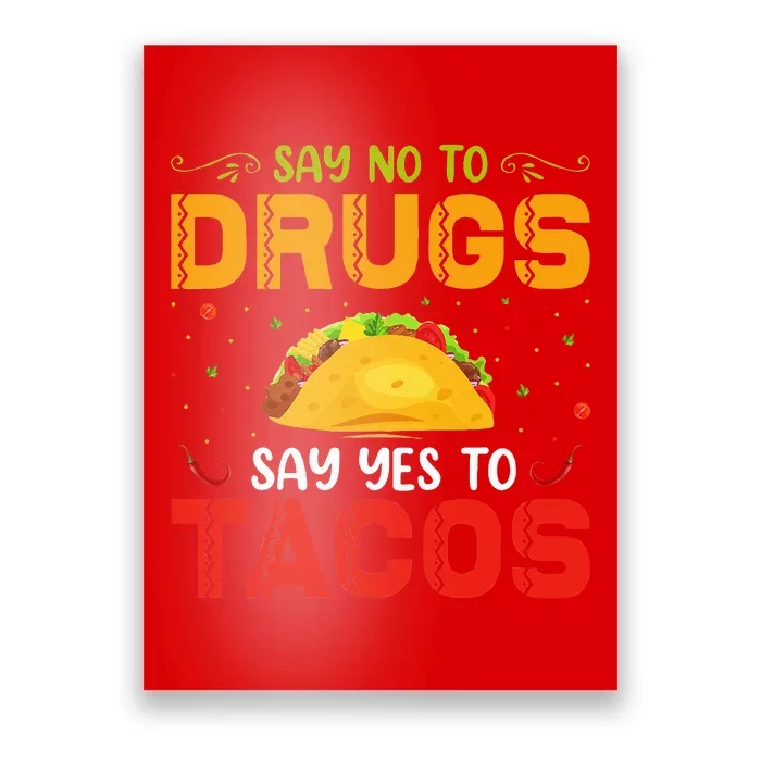 Say No To Drugs Say Yes To Tacos Red Ribbon Week Poster