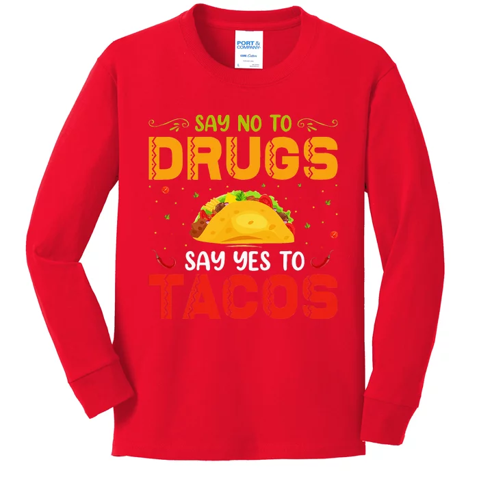 Say No To Drugs Say Yes To Tacos Red Ribbon Week Kids Long Sleeve Shirt