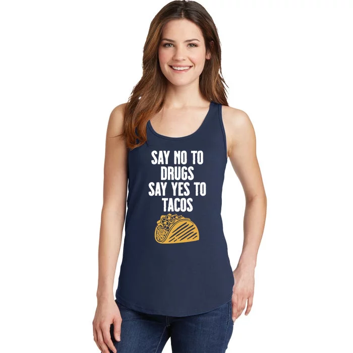 Say No To Drugs Say Yes To Tacos Ladies Essential Tank