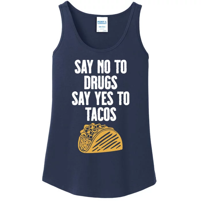 Say No To Drugs Say Yes To Tacos Ladies Essential Tank