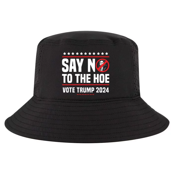 Say No To The Hoe Vote Trump 2024 Cool Comfort Performance Bucket Hat