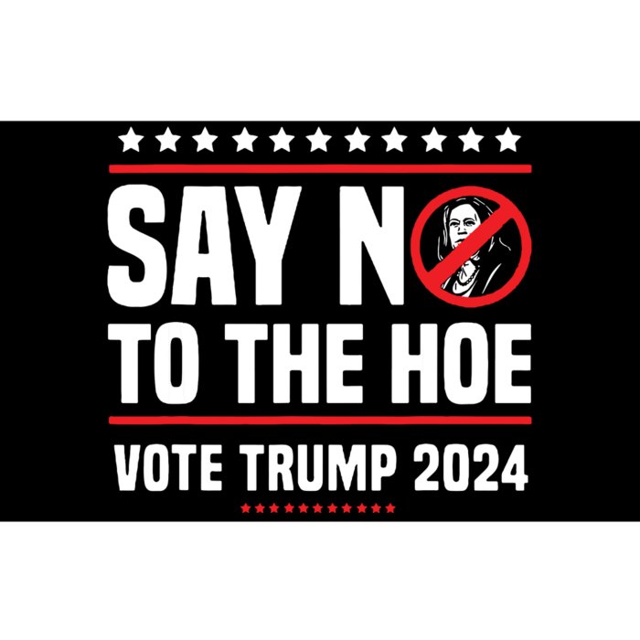 Say No To The Hoe Vote Trump 2024 Bumper Sticker