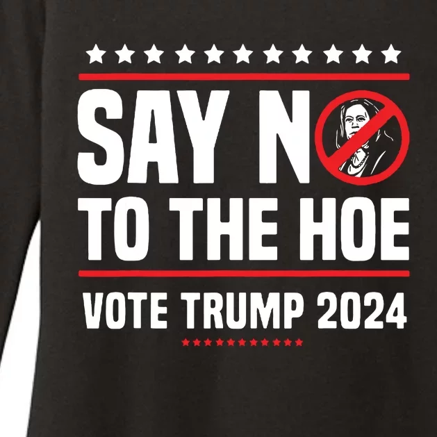 Say No To The Hoe Vote Trump 2024 Womens CVC Long Sleeve Shirt