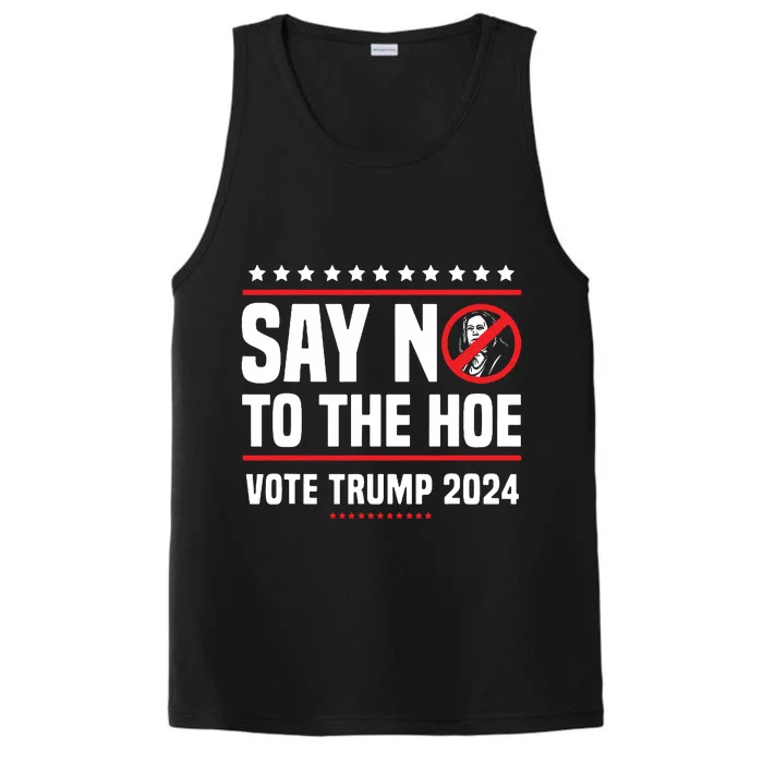 Say No To The Hoe Vote Trump 2024 Performance Tank