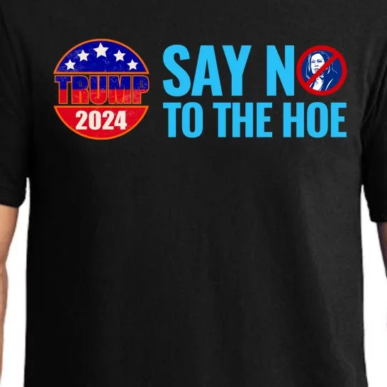 Say No To The Hoe Trump 2024 Pajama Set