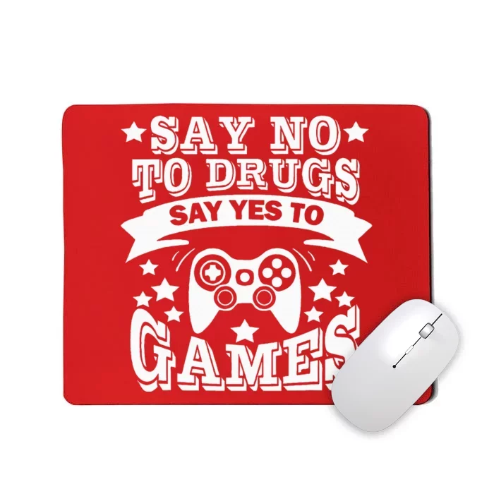 Say No To Drugs Say Yes To Games Red Ribbon Week Awareness Mousepad