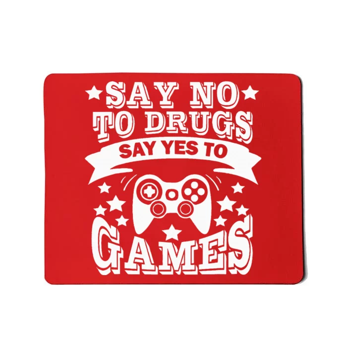 Say No To Drugs Say Yes To Games Red Ribbon Week Awareness Mousepad