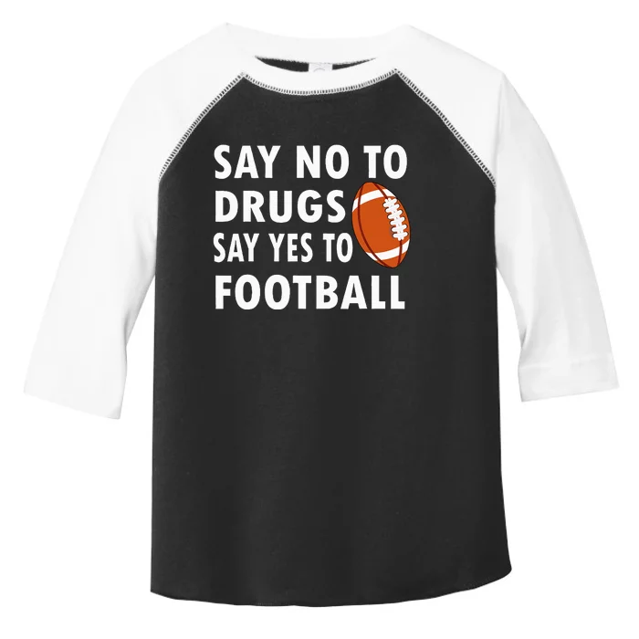 Say No To Drugs Say Yes To Football Red Ribbon Week Toddler Fine Jersey T-Shirt