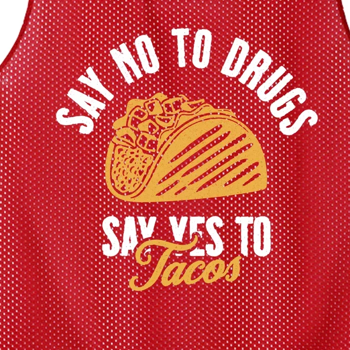 Say No To Drugs Say Yes To Tacos Mesh Reversible Basketball Jersey Tank