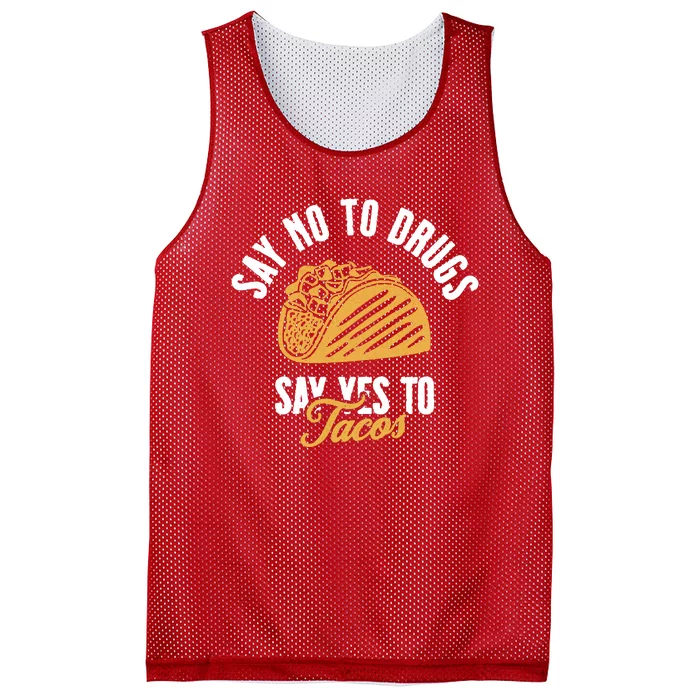 Say No To Drugs Say Yes To Tacos Mesh Reversible Basketball Jersey Tank