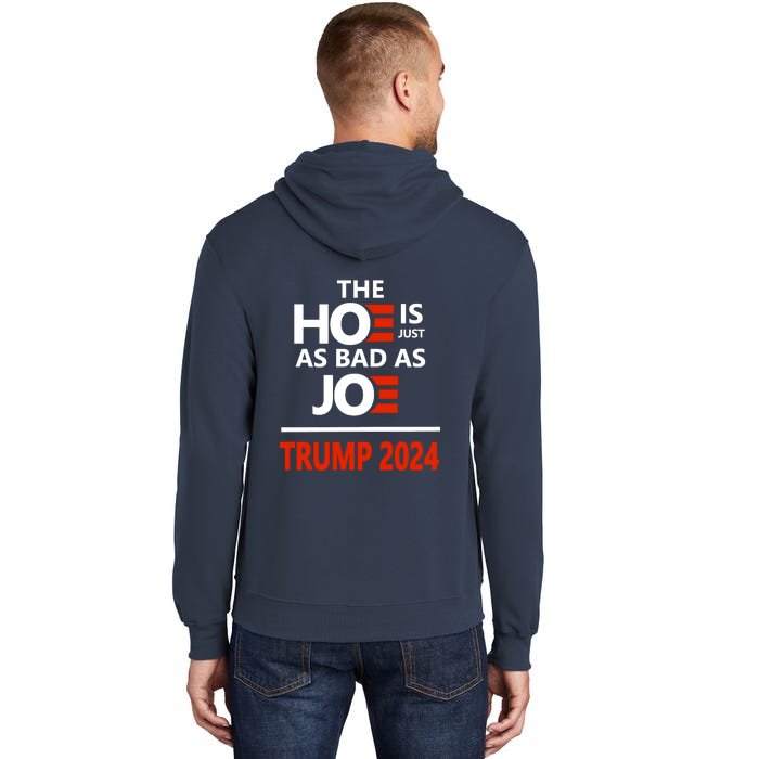 Say No To The Ho! The Ho Is Just As Bad As Joe Front & Back Tall Hoodie