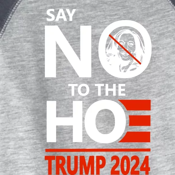 Say No To The Ho! The Ho Is Just As Bad As Joe Front & Back Toddler Fine Jersey T-Shirt