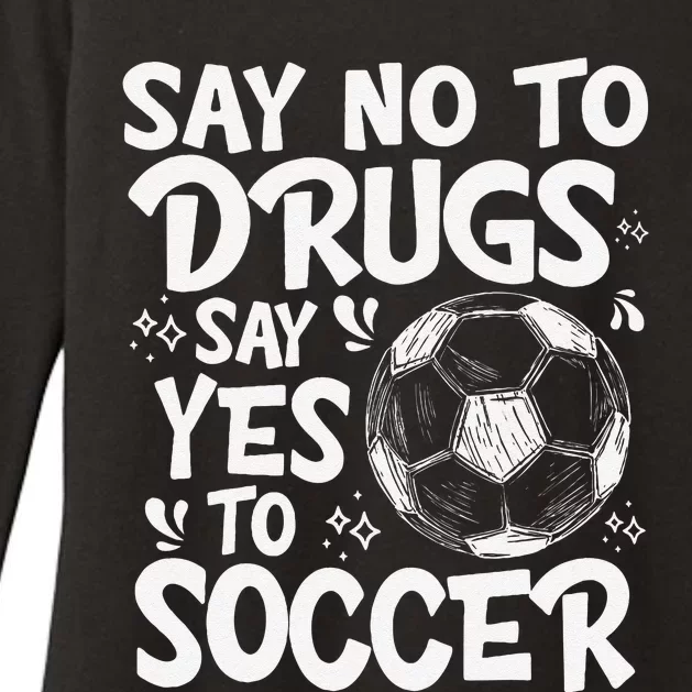 Say No To Drugs Say Yes To Soccer Drug Free Red Ribbon Week Womens CVC Long Sleeve Shirt