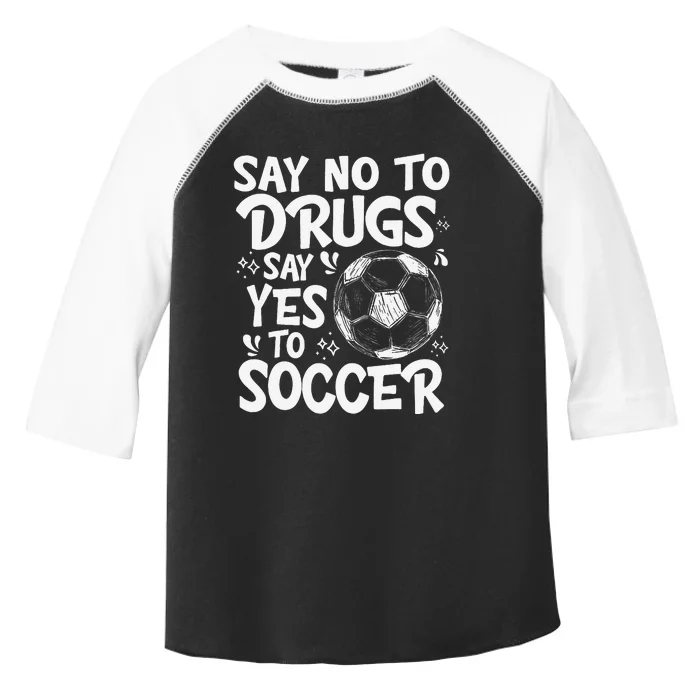 Say No To Drugs Say Yes To Soccer Drug Free Red Ribbon Week Toddler Fine Jersey T-Shirt