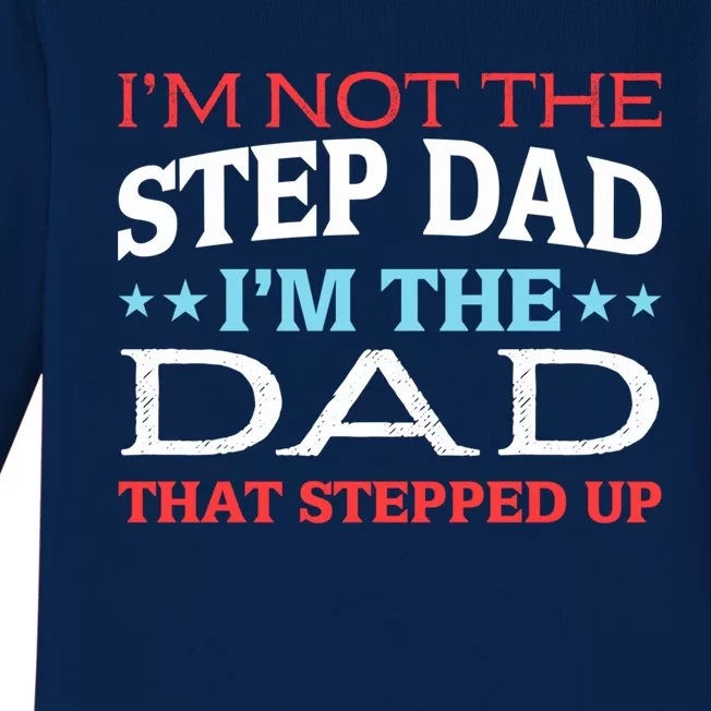 Stepdads Not The Stepdad I'm Not The Stepdad Gift Baby Long Sleeve Bodysuit