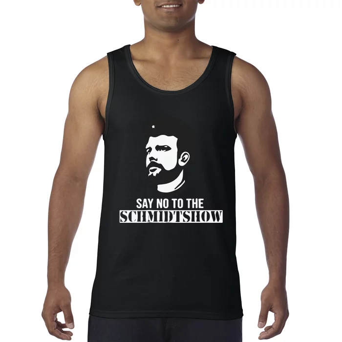 Say No To The Schmidtshow Tank Top