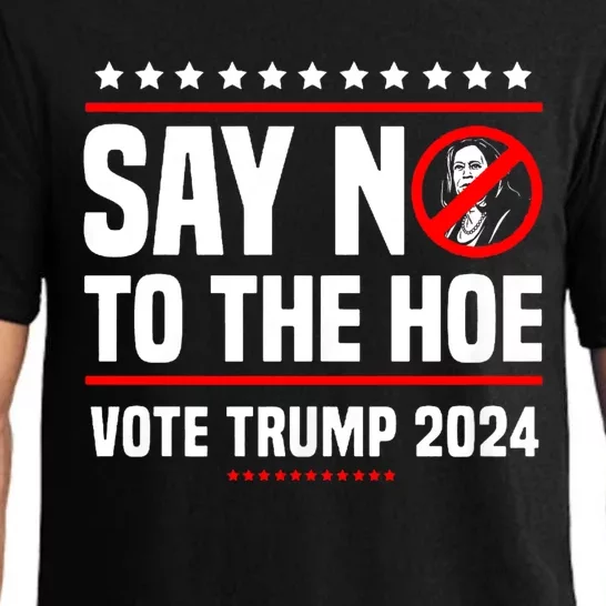 Say No To The Hoe Vote Trump 2024 Pajama Set