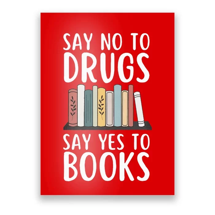 Say No To Drugs Say Yes To Books Red Ribbon Week Awareness Poster