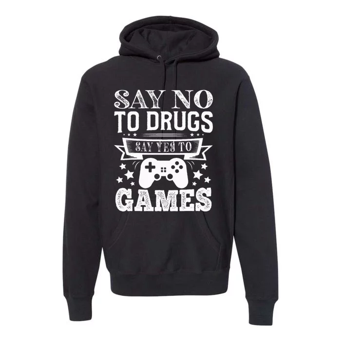 Say No To Drugs Say Yes To Games Red Ribbon Week Premium Hoodie