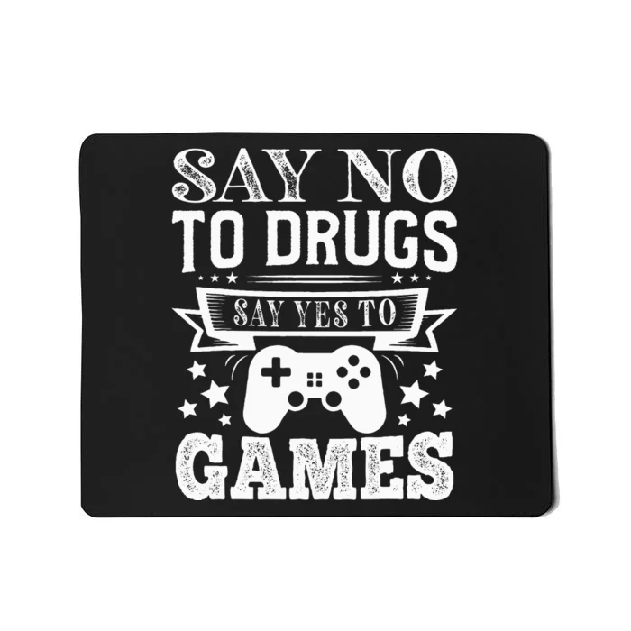 Say No To Drugs Say Yes To Games Red Ribbon Week Mousepad